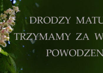 Szanowni Maturzyści