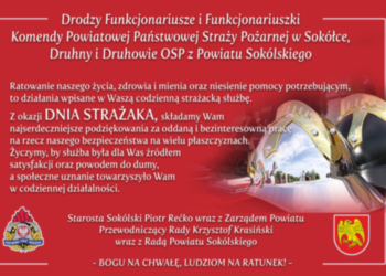 Drodzy Funkcjonariusze i Funkcjonariuszki Komendy PPSP w Sokółce, Druhny i Druhowie OSP