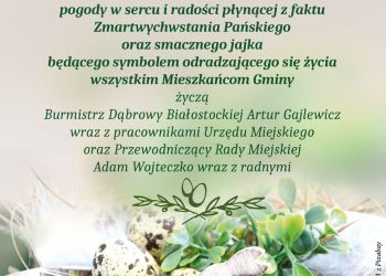DĄBROWA BIAŁOSTOCKA: Życzenia Wielkanocne
