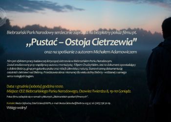 Biebrzański Park Narodowy serdecznie zaprasza na bezpłatny pokaz filmu pt. "Pustać - Ostoja Cietrzewia"