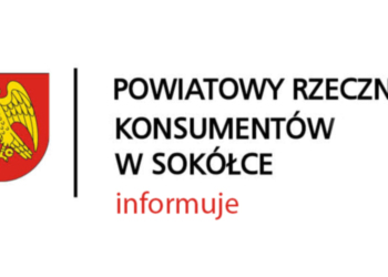 Powiatowy Rzecznik Konsumentów w Sokółce informuje
