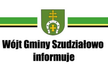 Wójt Gminy Szudziałowo  informuje